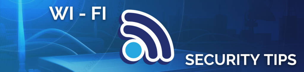 Common ways and techniques to secure Wi-Fi - Eccentrix